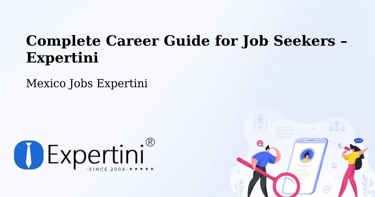 Career Guide for Job Seekers – Cortazar - Cortazar, Mexico Jobs Expertini